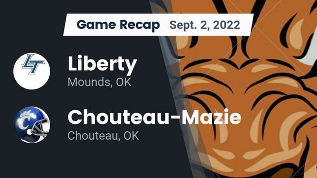Watch this highlight video of the Liberty (Mounds, OK) football team in its game Recap: Liberty  vs. Chouteau-Mazie  2022 on Sep 2, 2022