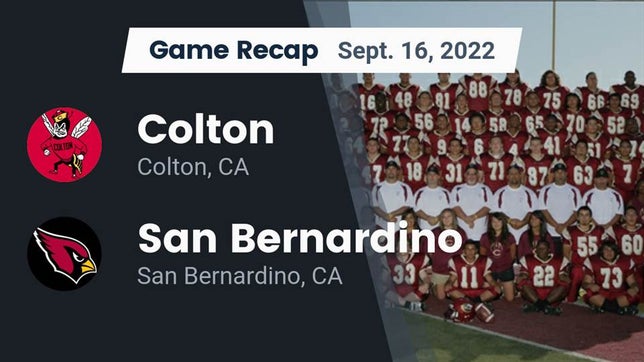 Watch this highlight video of the Colton (CA) football team in its game Recap: Colton  vs. San Bernardino  2022 on Sep 16, 2022