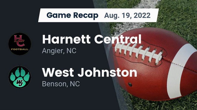 Watch this highlight video of the Harnett Central (Angier, NC) football team in its game Recap: Harnett Central  vs. West Johnston  2022 on Aug 19, 2022