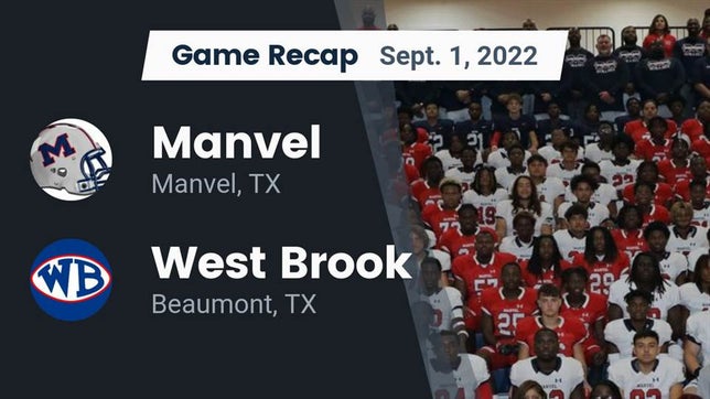Watch this highlight video of the Manvel (TX) football team in its game Recap: Manvel  vs. West Brook  2022 on Sep 1, 2022
