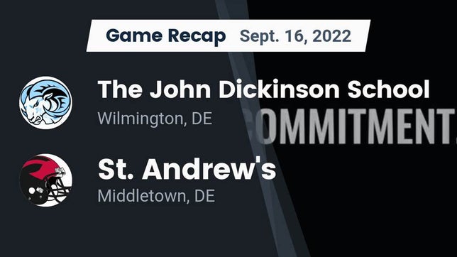Watch this highlight video of the Dickinson (Wilmington, DE) football team in its game Recap: The John Dickinson School vs. St. Andrew's  2022 on Sep 16, 2022