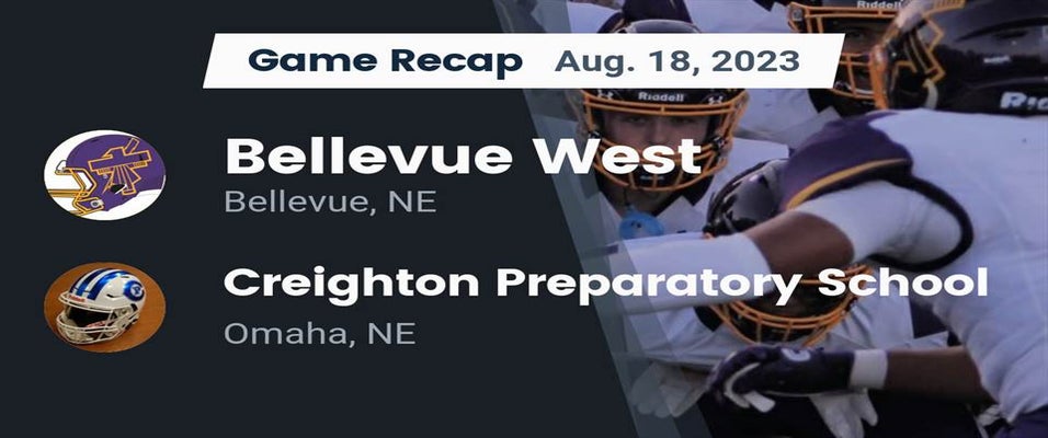 Creighton Prep vs Bellevue West Football 8/18/2023