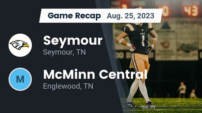 Watch this highlight video of the Seymour (TN) football team in its game Recap: Seymour  vs. McMinn Central  2023 on Aug 25, 2023