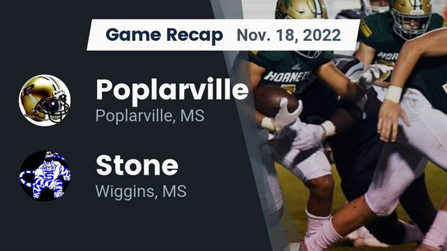 Watch this highlight video of the Poplarville (MS) football team in its game Recap: Poplarville  vs. Stone  2022 on Nov 18, 2022