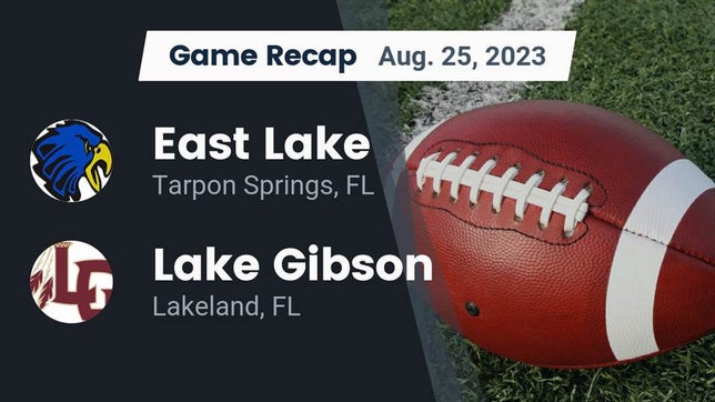 Watch this highlight video of the East Lake (Tarpon Springs, FL) football team in its game Recap: East Lake  vs. Lake Gibson  2023 on Aug 25, 2023