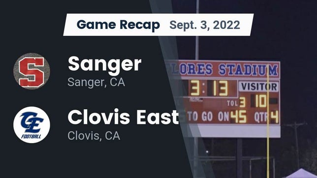 Watch this highlight video of the Sanger (CA) football team in its game Recap: Sanger  vs. Clovis East  2022 on Sep 2, 2022