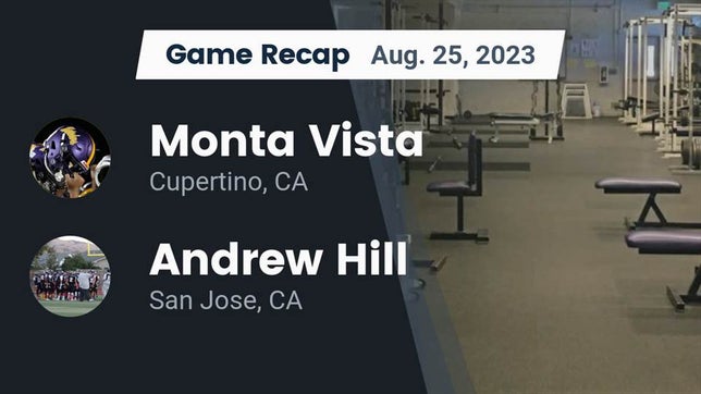 Watch this highlight video of the Monta Vista (Cupertino, CA) football team in its game Recap: Monta Vista  vs. Andrew Hill  2023 on Aug 25, 2023