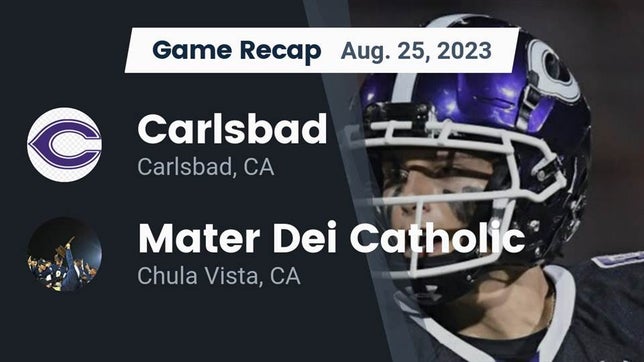 Watch this highlight video of the Carlsbad (CA) football team in its game Recap: Carlsbad  vs. Mater Dei Catholic  2023 on Aug 26, 2023
