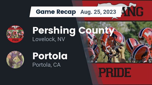 Watch this highlight video of the Pershing County (Lovelock, NV) football team in its game Recap: Pershing County  vs. Portola  2023 on Aug 25, 2023