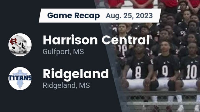 Watch this highlight video of the Harrison Central (Gulfport, MS) football team in its game Recap: Harrison Central  vs. Ridgeland  2023 on Aug 25, 2023