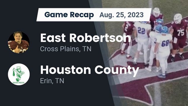 Watch this highlight video of the East Robertson (Cross Plains, TN) football team in its game Recap: East Robertson  vs. Houston County  2023 on Aug 25, 2023