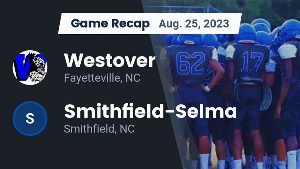 SmithfieldSelma vs Westover Football 8/25/2023
