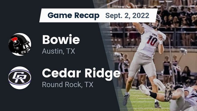Watch this highlight video of the Bowie (Austin, TX) football team in its game Recap: Bowie  vs. Cedar Ridge  2022 on Sep 1, 2022