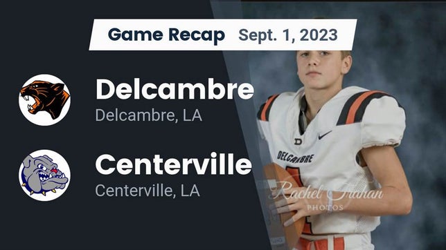 Watch this highlight video of the Delcambre (LA) football team in its game Recap: Delcambre  vs. Centerville  2023 on Aug 31, 2023