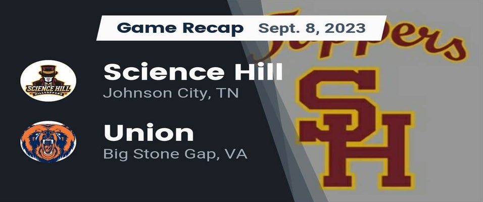 Science Hill vs Union Football 9/8/2023