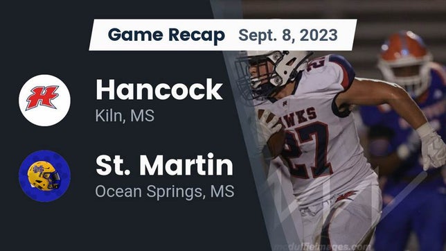 Watch this highlight video of the Hancock (Kiln, MS) football team in its game Recap: Hancock  vs. St. Martin  2023 on Sep 8, 2023