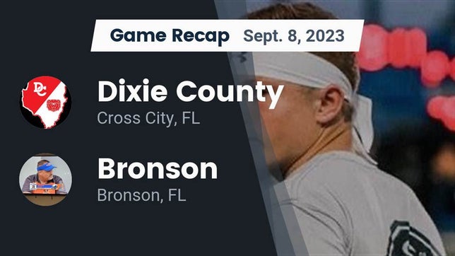 Watch this highlight video of the Dixie County (Cross City, FL) football team in its game Recap: Dixie County  vs. Bronson  2023 on Sep 8, 2023