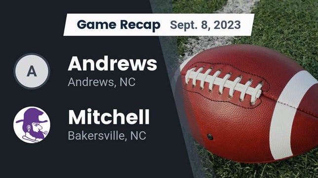 Watch this highlight video of the Andrews (NC) football team in its game Recap: Andrews  vs. Mitchell  2023 on Sep 8, 2023
