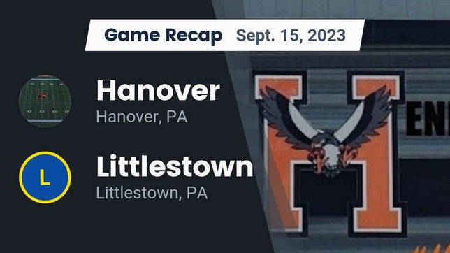 Watch this highlight video of the Hanover (PA) football team in its game Recap: Hanover  vs. Littlestown  2023 on Sep 15, 2023