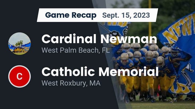 Watch this highlight video of the Cardinal Newman (West Palm Beach, FL) football team in its game Recap: Cardinal Newman   vs. Catholic Memorial  2023 on Sep 15, 2023