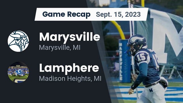 Watch this highlight video of the Marysville (MI) football team in its game Recap: Marysville  vs. Lamphere  2023 on Sep 15, 2023