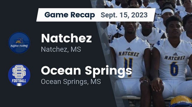 Watch this highlight video of the Natchez (MS) football team in its game Recap: Natchez  vs. Ocean Springs  2023 on Sep 15, 2023