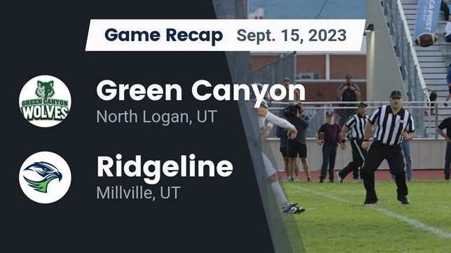 Watch this highlight video of the Green Canyon (North Logan, UT) football team in its game Recap: Green Canyon  vs. Ridgeline  2023 on Sep 15, 2023