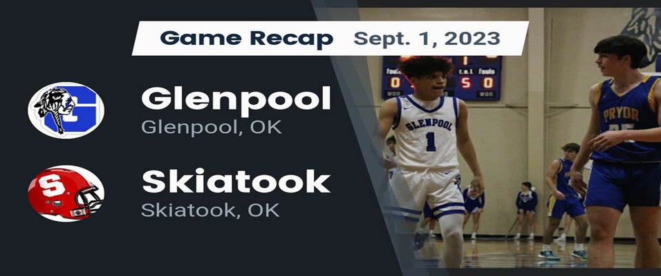 Glenpool vs Skiatook Football 9/1/2023