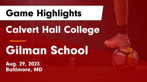 Calvert Hall vs Gilman | Soccer | 8/29/2023