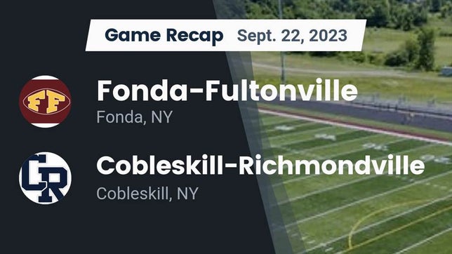 Watch this highlight video of the Fonda-Fultonville (Fonda, NY) football team in its game Recap: Fonda-Fultonville  vs. Cobleskill-Richmondville  2023 on Sep 22, 2023