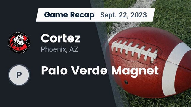 Watch this highlight video of the Cortez (Phoenix, AZ) football team in its game Recap: Cortez  vs. Palo Verde Magnet 2023 on Sep 22, 2023