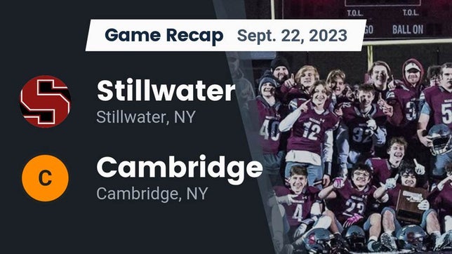 Watch this highlight video of the Stillwater (NY) football team in its game Recap: Stillwater  vs. Cambridge  2023 on Sep 22, 2023