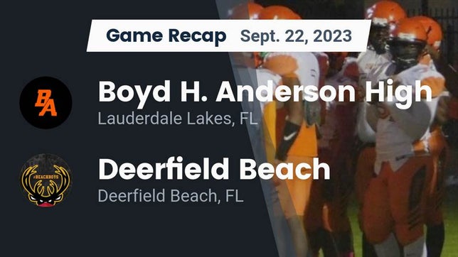 Watch this highlight video of the Boyd Anderson (Lauderdale Lakes, FL) football team in its game Recap: Boyd H. Anderson High vs. Deerfield Beach  2023 on Sep 22, 2023