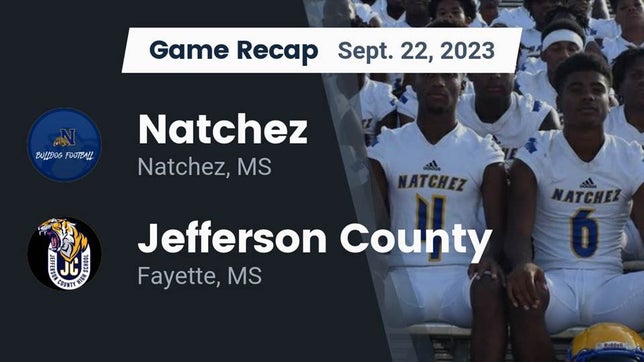 Watch this highlight video of the Natchez (MS) football team in its game Recap: Natchez  vs. Jefferson County  2023 on Sep 22, 2023