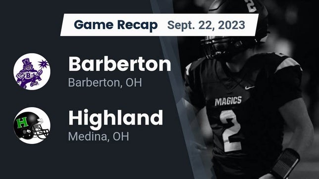 Watch this highlight video of the Barberton (OH) football team in its game Recap: Barberton  vs. Highland  2023 on Sep 22, 2023