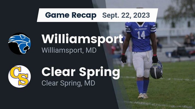 Watch this highlight video of the Williamsport (MD) football team in its game Recap: Williamsport  vs. Clear Spring  2023 on Sep 22, 2023