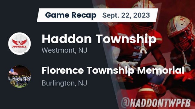 Watch this highlight video of the Haddon Township (Westmont, NJ) football team in its game Recap: Haddon Township  vs. Florence Township Memorial  2023 on Sep 22, 2023