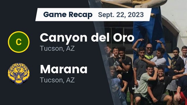 Watch this highlight video of the Canyon del Oro (Tucson, AZ) football team in its game Recap: Canyon del Oro  vs. Marana  2023 on Sep 22, 2023