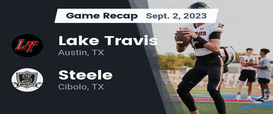 Steele vs Lake Travis Football 9/1/2023
