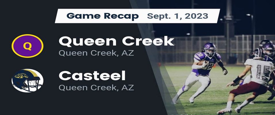 Queen Creek vs Casteel Football 9/1/2023