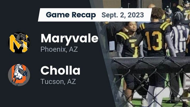 Watch this highlight video of the Maryvale (Phoenix, AZ) football team in its game Recap: Maryvale  vs. Cholla  2023 on Sep 1, 2023