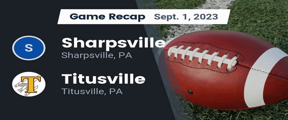 Titusville vs Sharpsville Football 9/1/2023