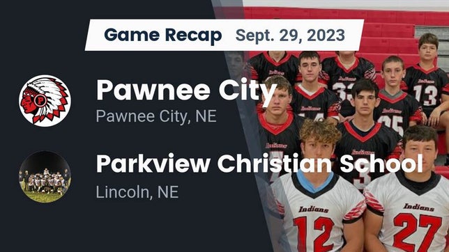 Watch this highlight video of the Pawnee City (NE) football team in its game Recap: Pawnee City  vs. Parkview Christian School 2023 on Sep 29, 2023
