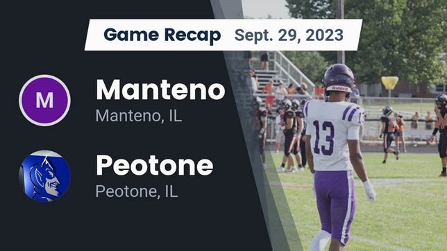 Watch this highlight video of the Manteno (IL) football team in its game Recap: Manteno  vs. Peotone  2023 on Sep 29, 2023