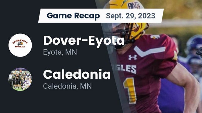 Watch this highlight video of the Dover-Eyota (Eyota, MN) football team in its game Recap: Dover-Eyota  vs. Caledonia  2023 on Sep 29, 2023