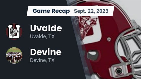 Uvalde vs Devine | Football | 9/22/2023