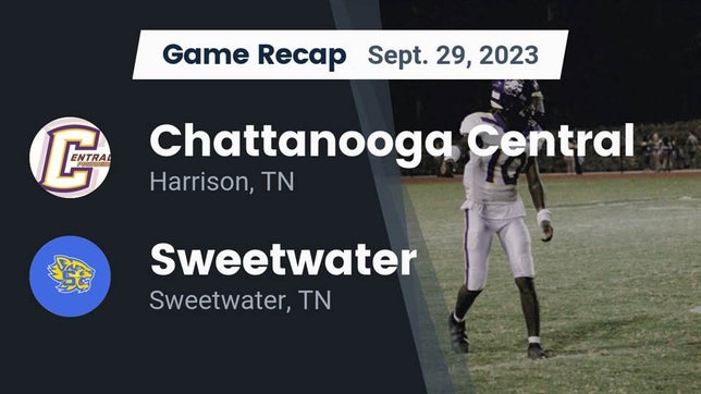Watch this highlight video of the Chattanooga Central (Harrison, TN) football team in its game Recap: Chattanooga Central  vs. Sweetwater  2023 on Sep 29, 2023