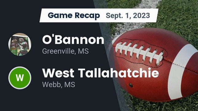 Watch this highlight video of the O'Bannon (Greenville, MS) football team in its game Recap: O'Bannon  vs. West Tallahatchie  2023 on Sep 1, 2023
