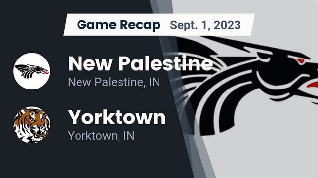 Watch this highlight video of the New Palestine (IN) football team in its game Recap: New Palestine  vs. Yorktown  2023 on Sep 1, 2023