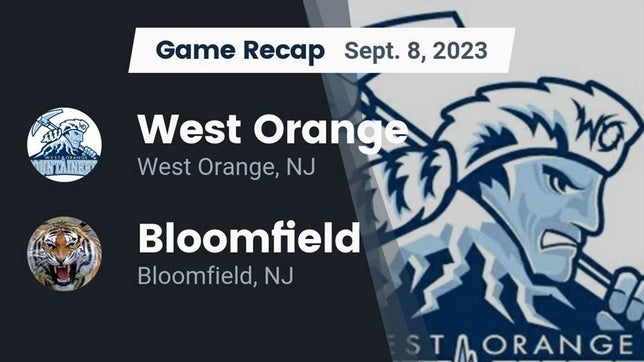 Watch this highlight video of the West Orange (NJ) football team in its game Recap: West Orange  vs. Bloomfield  2023 on Sep 8, 2023
